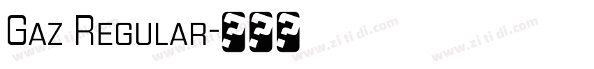 Gaz Regular字体转换
